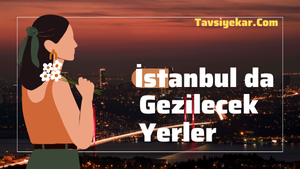 istanbulda gezilecek yerler